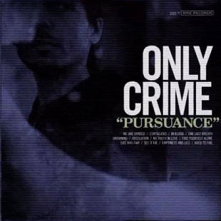 Only Crime – Pursuance