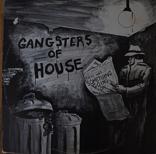 Gangsters Of House – Something Going On
