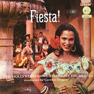The Hollywood Bowl Symphony Orchestra Conducted By Carmen Dragon – Fiesta!