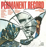 Various – Permanent Record - Music From The Original Motion Picture Soundtrack