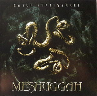Meshuggah ‎– Catch Thirtythree