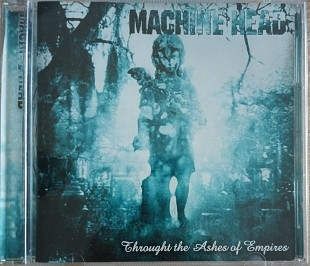 Ліцензійний аудіоcd Maschine Head "Throught the ashes of empires"