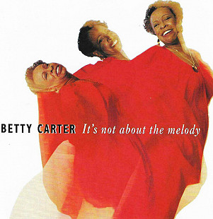 Фірмовий Betty Carter – It's Not About The Melody
