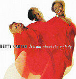 Фірмовий Betty Carter – It's Not About The Melody