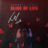 Larnell Lewis – Slice of Life