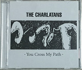 THE CHARLATANS "You cross my path" (ліцензія UA) новий диск, запечатаний
