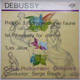 Debussy , Czech Philharmonic Orchestra , Serge Baudo – Prelude A LApres-midi D Un Faune / 1st Rhapso