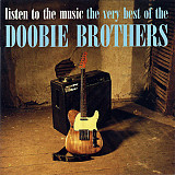 The Doobie Brothers – Listen To The Music ⋅ The Very Best Of The Doobie Brothers ( USA )