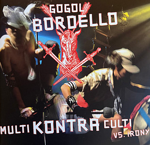 Gogol Bordello – Multi Kontra Culti Vs. Irony