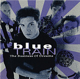 Blue Train – The Business Of Dreams ( USA )