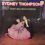 Sydney Thompson – Plays For Strict Tempo Ballroom Dancing