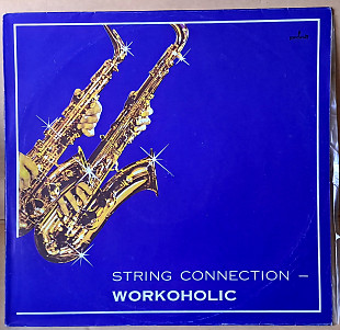 STRING CONNECTION - WORKOHOLIC