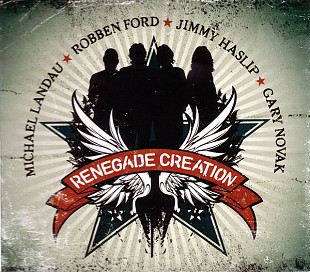 Michael Landau Robben Ford Jimmy Haslip Gary Novak – Renegade Creation