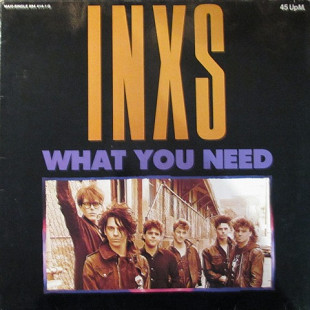 INXS 12" «What You Need» ℗1985
