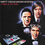 Dirty Vegas Sound System - A Night At The Tables