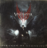 Vendetta – Tyranny of Minority