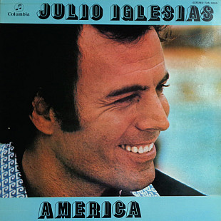 Julio Iglesias – America 1976 gatefold NM- ностальгия, тёплый звук
