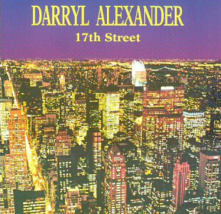 Darryl Alexander – 17th Street ( USA ) JAZZ