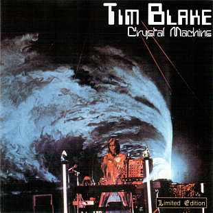 Tim Blake – Crystal Machine ( Gong , Hawkwind )