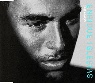 Enrique Iglesias 1999 Bailamos (single) [EU]