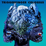 TRIGGERFINGER – Colossus - White Vinyl '2017 Mascot Records EU - Limited Exclusive - NEW