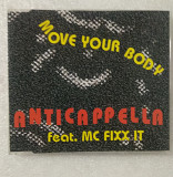Maxi-Single ANTICAPPELLA Feat. MC Fixx It 1994 Move Your Body (Germany)