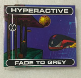Maxi-Single HYPERACTIVE 1995 Fade To Grey (Germany)