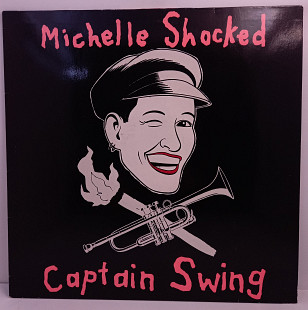 Michelle Shocked – Captain Swing LP 12" (Прайс 47931)