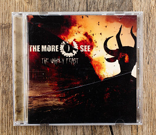 The More I See - The Unholy Feast (Європа)