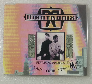 Single MANTRONIX FEATURING WONDRESS 1990 Take Your Time (Germany)