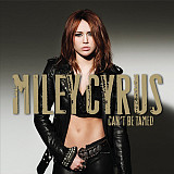 Miley Cyrus – Can't Be Tamed ( USA )