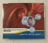 Maxi-Single B.G. THE PRINCE OF RAP 1995 Can't Love You (Austria)