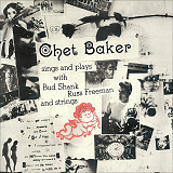 Вінілова платівка Chet Baker - Sings And Plays With Bud Shank, Russ Freeman And Strings [LP]