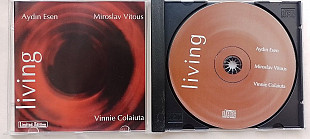 Aydin Esen / Miroslav Vitous / Vinnie Colaiuta Living