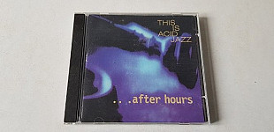 This Is Acid Jazz: ...After Hours