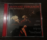 Maynard Ferguson & Big Bop Nouveau – One More Trip To Birdland (US)