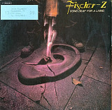 Fischer-Z – «Going Deaf For A Living»