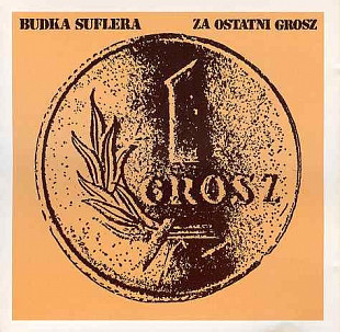 Budka Suflera – Za Ostatni Grosz - 81(21)