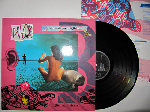 WAX -American English- 1987 *Оригинал (NM/NM) – Виниловый Альбом