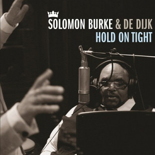 Solomon Burke & De Dijk – Hold On Tight
