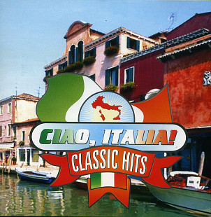 Ciao Italia - Classic Hits