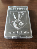 HATE FOREST - Against All Odds (Cloven Hoof) RARE!