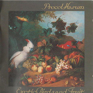 Procol Harum – Exotic Birds And Fruit
