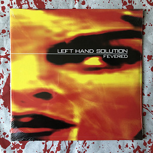 Left Hand Solution - Fevered - 2LP (Transparent Orange)