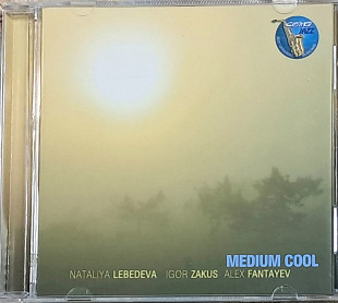LEBEDEVA TRIO "Medium Cool" [NATALIYA LEBEDEVA, IGOR ZAKUS, ALEX FANTAYEV] (ліцензія UA) новий диск