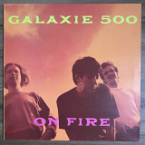 Galaxie 500 ‎– On Fire, 1st UK pressing