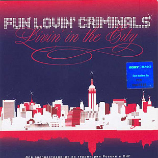 Fun Lovin' Criminals ‎– Livin' In The City ( Sony BMG Music Entertainment ‎– Sanctuary ‎– 82876827
