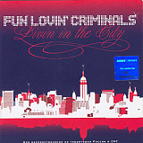 Fun Lovin' Criminals ‎– Livin' In The City ( Sony BMG Music Entertainment ‎– Sanctuary ‎– 82876827