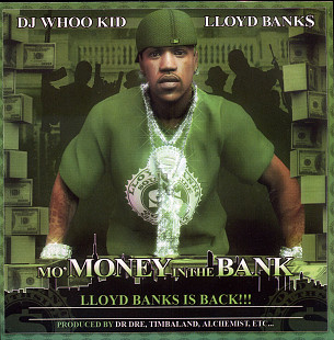 DJ Whoo Kid, Lloyd Banks - Mo' Money In The Bank Pt. 4 (Gang Green Season Starts Now) ( UA )