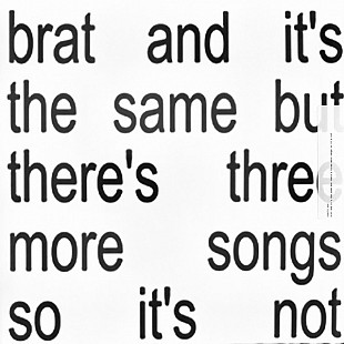 Вінілова платівка Charli XCX – Brat And It's The Same But There's Three More Songs So It's Not (Whit